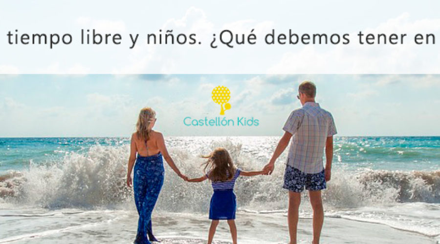 Verano, tiempo libre y niños. ¿Qué debemos tener en cuenta?