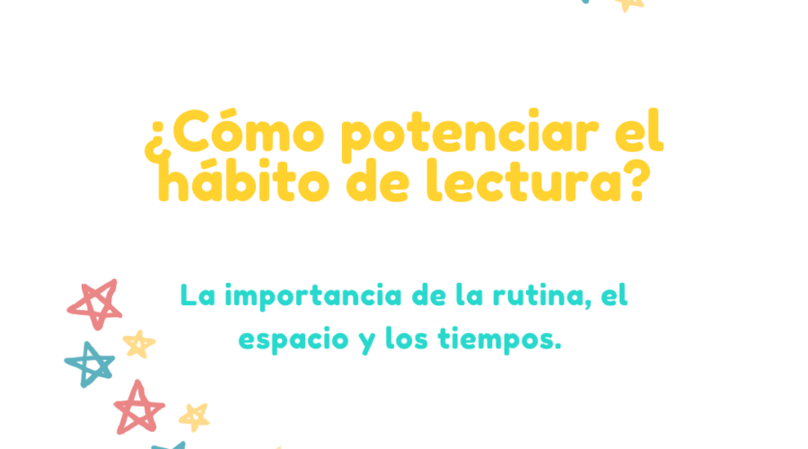 Cómo potenciar el HÁBITO DE LECTURA en niños pequeños