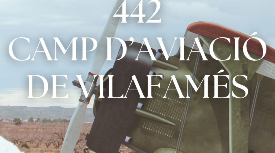 Descubre el 442 CAMPO DE AVIACIÓN DE VILAFAMÉS con una visita guiada