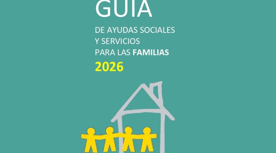 Guía de Ayudas Sociales y Servicios para las Familias 2026: qué contiene y cómo puede ayudarte