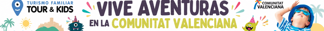 Disfruta en familia en la Comunidad Valenciana con Tour &kids